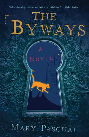 The Byways: A Novel by Mary Pascual