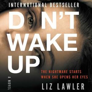 Don't Wake Up by Liz Lawler