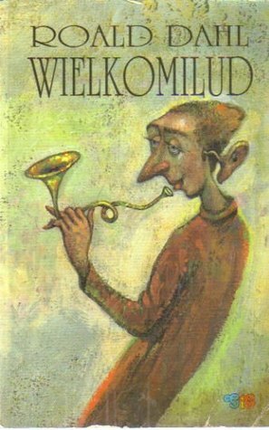 Wielkomilud by Roald Dahl, Michał Kłobukowski, Franciszek Maśluszczak