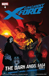 Uncanny X-Force, Volume 4: The Dark Angel Saga, Book 2 by Rick Remender