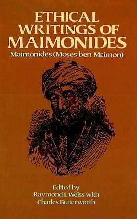 Ethical Writings by Maimonides, Charles Butterworth, Raymond L. Weiss
