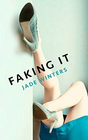 Faking It by Jade Winters