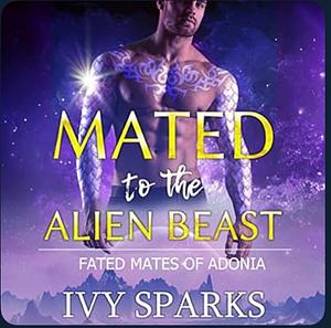 Mated To The Alien Beast by Ivy Sparks