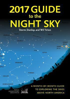 Guide to the Night Sky by Storm Dunlop, Wil Tirion