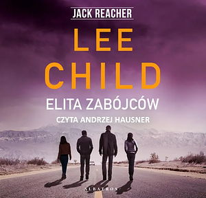 Elita Zabójców by Lee Child