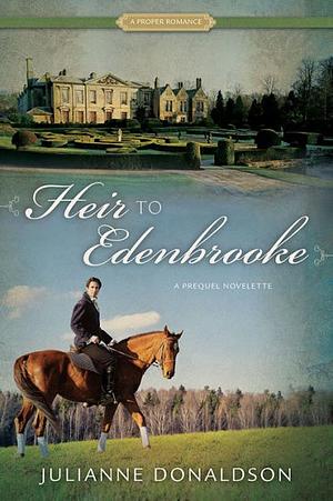 Heir to Edenbrooke by Julianne Donaldson