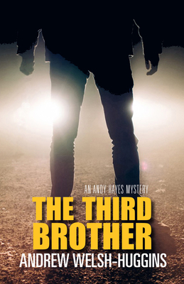 The Third Brother: An Andy Hayes Mystery by Andrew Welsh-Huggins