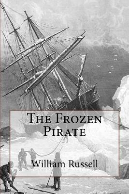 The Frozen Pirate by William Clark Russell