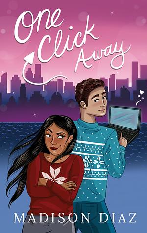 One Click Away by Madison Diaz