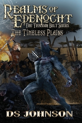 Realms of Edenocht: The Teimless Plains by Ds Johnson