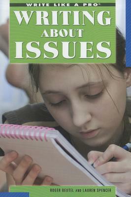 Writing about Issues by Lauren Spencer, Roger Beutel