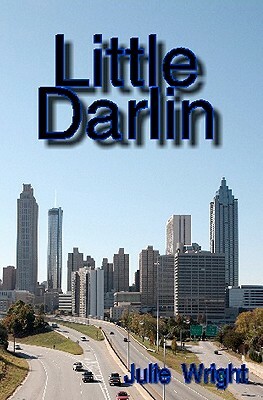 Little Darlin by Julie Wright