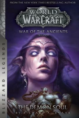Warcraft: The Demon Soul by Richard A. Knaak