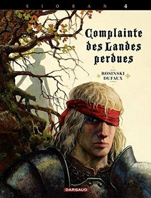 Complainte des landes perdues - Cycle 1 - Tome 4 - Kyle of Klanach by Jean Dufaux, Grzegorz Rosiński