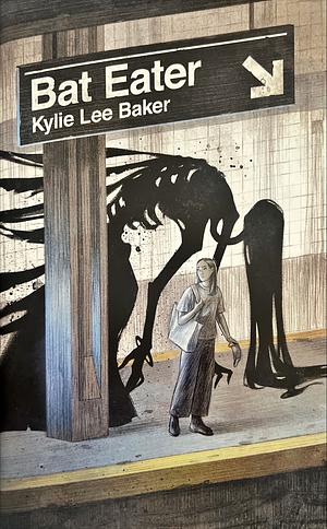 Bat Eater by Kylie Lee Baker