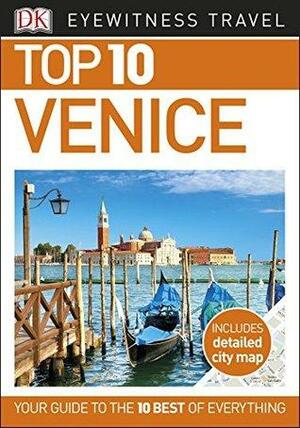 DK Eyewitness Top 10 Travel Guide: Venice by D.K. Publishing
