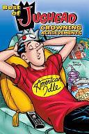 Best of Jughead: Crowning Achievements by John L. Goldwater, Fernando Ruiz, Tom Root, Craig Boldman, Bob Montana