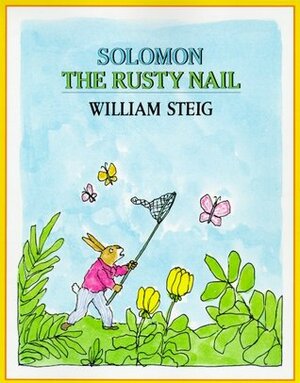 Solomon the Rusty Nail by William Steig