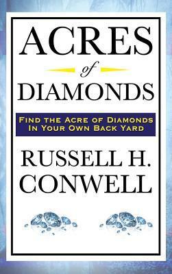 Acres of Diamonds by Russell H. Conwell