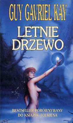 Letnie drzewo by Guy Gavriel Kay