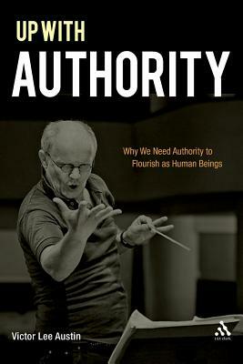 Up with Authority by Victor Lee Austin