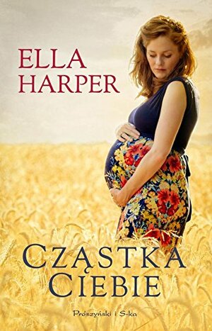 Cząstka Ciebie by Ella Harper