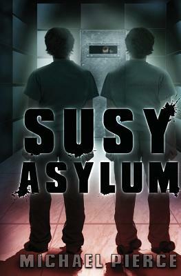 SUSY Asylum by Michael Pierce