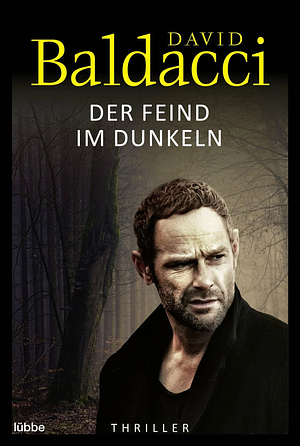 Der Feind im Dunkeln by David Baldacci