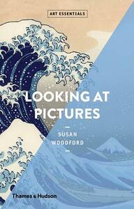 Looking at Pictures by Susan Woodford