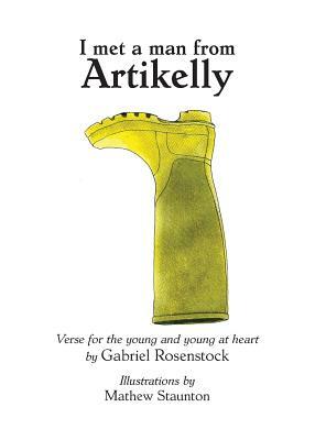 I Met a Man from Artikelly: Verse for the Young and Young at Heart by Gabriel Rosenstock