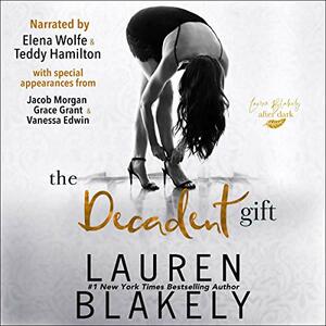 The Decadent Gift by Lauren Blakely