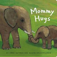 Mommy Hugs by Georg Hallensleben, Anne Gutman