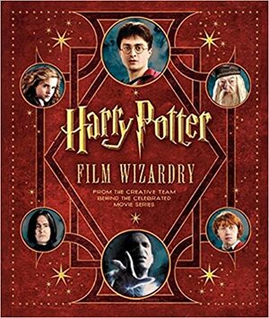Harry Potter Film Wizardry by Brian Sibley