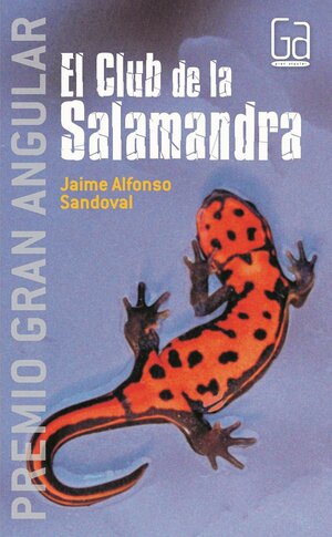 El Club De La Salamandra by Jaime Alfonso Sandoval