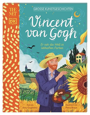 Vincent van Gogh: er sah die Welt in lebhaften Farben by Amy Guglielmo