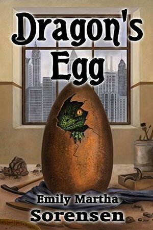 Dragon's Egg by Emily Martha Sorensen