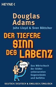 Der tiefere Sinn des Labenz by Sven Böttcher, Douglas Adams, John Lloyd