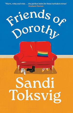 Friends of Dorothy  by Sandi Toksvig