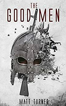 The Good Men by Matt Turner