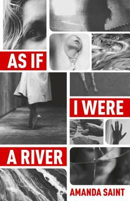 As If I Were a River by Amanda Saint