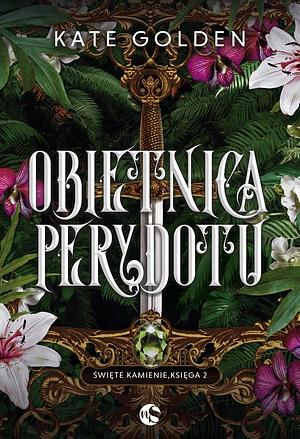 Obietnica Perydotu by Kate Golden