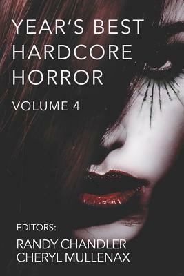 Year's Best Hardcore Horror Volume 4 by Annie Neugebauer, Tim Waggoner, Ed Kurtz
