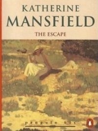 The Escape and Other Stories by Katherine Mansfield