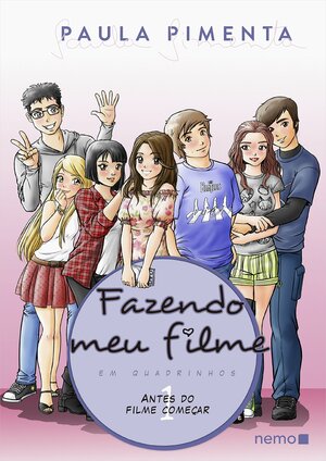 Fazendo meu filme em quadrinhos, Vol. 1: Antes do filme começar (Fazendo meu filme em quadrinhos #1) by Paula Pimenta