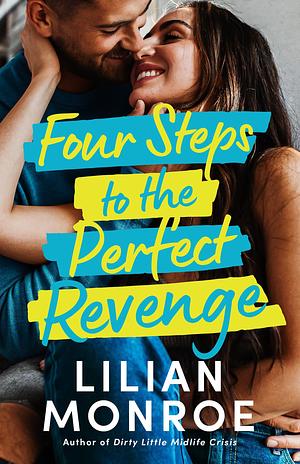 Four Steps to the Perfect Revenge by Lilian Monroe