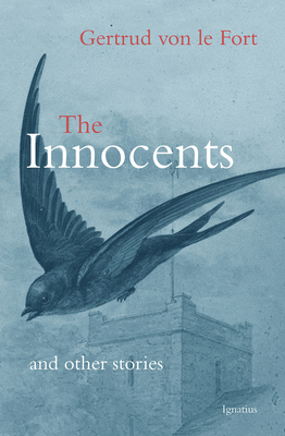 The Innocents and Other Stories by Gertrud Von Le Fort