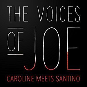 The Voices of Joe: Caroline Meets Santino by Caroline Kepnes, Santino Fontana