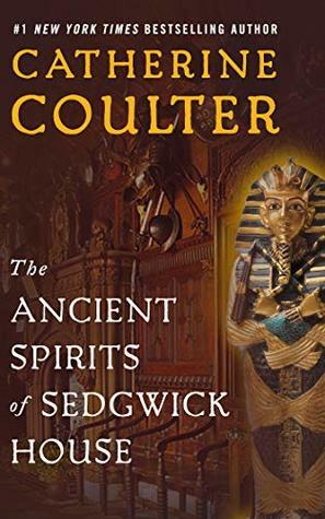 The Ancient Spirits of Sedgwick House by Catherine Coulter