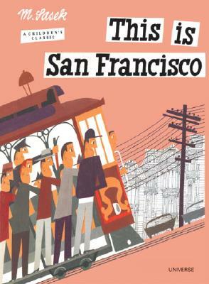 This Is San Francisco: A Children's Classic by Miroslav Sasek