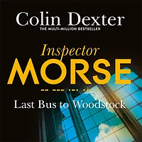 Last Bus to Woodstock by Colin Dexter